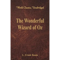 The Wonderful Wizard of Oz (World Classics, Unabridged) - Paperback