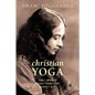 Super Advanced Course Number One Lessons 1 to 12 (Christian Yoga) - Paperback