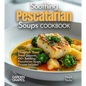 Soothing Pescatarian Soups Cookbook: Nourish Your Sou - Discover 100+ Soothing Pescatarian Soups, Pictures Included - Paperback