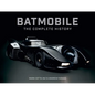 Batmobile: The Complete History [Revised and Expanded] - Hardcover