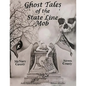 Ghost Tales of The State Line Mob: Novel Based on Actual Events - Paperback