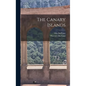 The Canary Islands - Hardcover
