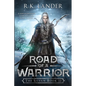 Road of a Warrior: The Silvan Book II - Paperback