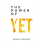 The Power of Yet - Paperback