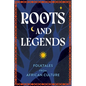 Roots and Legends: Folktales from African Culture - Hardcover