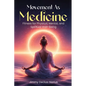 Movement As Medicine: Fitness for Physical, Mental, and Spiritual Well-Being - Paperback