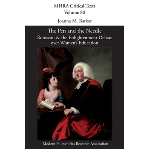 The Pen and the Needle: Rousseau and the Enlightenment Debate over Women's Education - Paperback