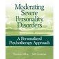 Moderating Severe Personality Disorders: A Personalized Psychotherapy Approach - Paperback