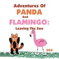 Adventures of Panda and Flamingo: Leaving the Zoo - Paperback