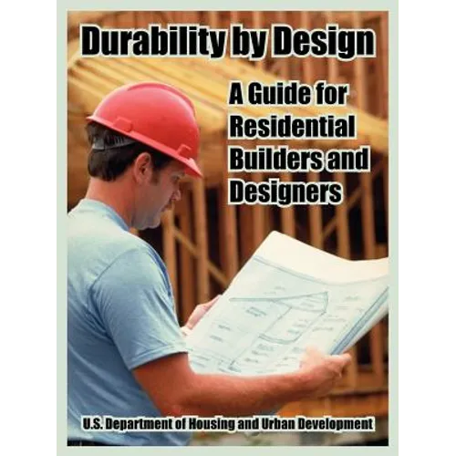 Durability by Design: A Guide for Residential Builders and Designers - Paperback
