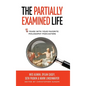 The Partially Examined Life - Hardcover