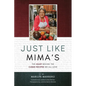 Just Like Mima's: The Heart Behind the Cuban Recipes We All Love - Hardcover