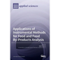 Applications of Instrumental Methods for Food and Food By-Products Analysis - Hardcover