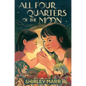 All Four Quarters of the Moon - Hardcover