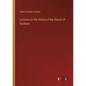 Lectures on the History of the Church of Scotland - Paperback