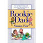 Rookie Dad: Fun and Easy Exercises and Games for Dads and Babies in Their First Year - Paperback