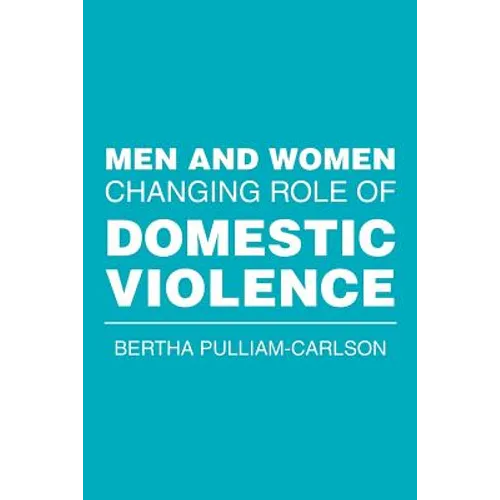 Men and Women Changing Role of Domestic Violence - Paperback