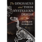 The Dinosaurs and Their Mysterious Demise - Hardcover