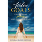 Widow Goals: Steps to Finding Peace When You Lose Your Spouse - Hardcover