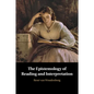 The Epistemology of Reading and Interpretation - Paperback
