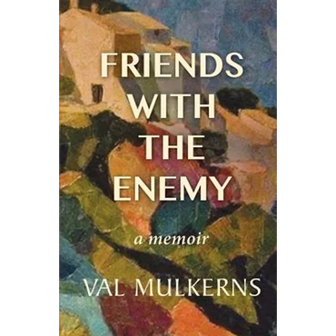 Friends With The Enemy: a memoir - Paperback