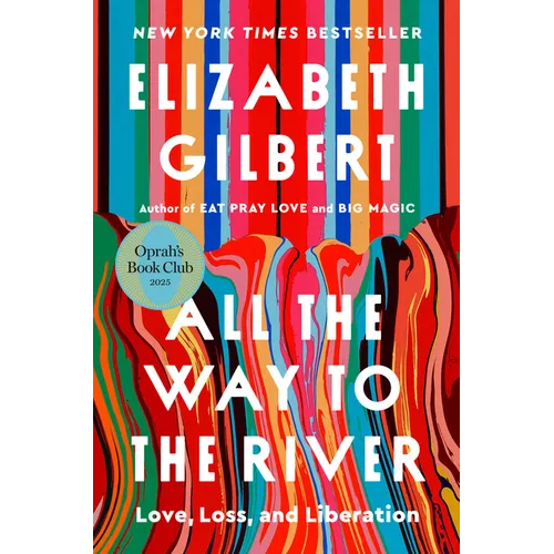 All the Way to the River: Oprah's Book Club: Love, Loss, and Liberation - Hardcover