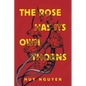 The Rose Has Its Own Thorns - Paperback