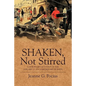 Shaken, Not Stirred: A Survivor's Account of the January 12, 2010 Earthquake in Haiti - Paperback
