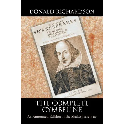 The Complete Cymbeline: An Annotated Edition of the Shakespeare Play - Paperback