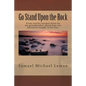 Go Stand Upon the Rock - Paperback