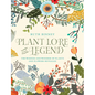 Plant Lore and Legend: The Wisdom and Wonder of Plants and Flowers Revealed - Hardcover