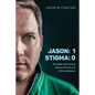 Jason: 1 Stigma: 0: My battle with mental illness at home and in the workplace - Paperback