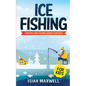 Ice Fishing for Kids: Hunting and Fishing Books for Kids - Paperback