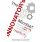 The Innovator's Mindset: Empower Learning, Unleash Talent, and Lead a Culture of Creativity - Paperback