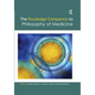 The Routledge Companion to Philosophy of Medicine - Paperback