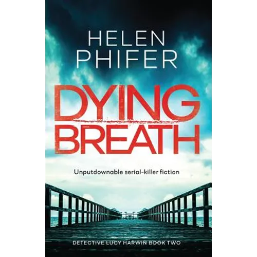 Dying Breath: Unputdownable Serial Killer Fiction - Paperback