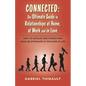 Connected: The Ultimate Guide to Relationships at Home, at Work and in Love - Paperback