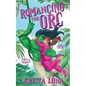 Romancing the Orc - Paperback