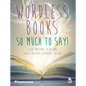 Wordless Books: So Much to Say!: - Paperback