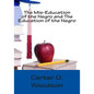 The Mis-Education of the Negro and The Education of the Negro - Paperback