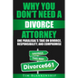 Why You Don't Need A Divorce Attorney: One Paralegal's Take On Divorce, Responsibility And Compromise - Paperback