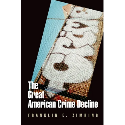 The Great American Crime Decline - Paperback