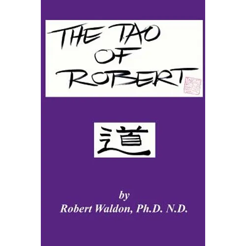 The Tao of Robert: Practical Wisdom for Everyday Living - Paperback