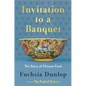 Invitation to a Banquet: The Story of Chinese Food - Hardcover