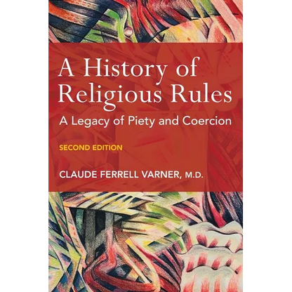 A History of Religious Rules: A Legacy of Piety and Coercion - Paperback