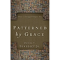 Patterned by Grace - Paperback
