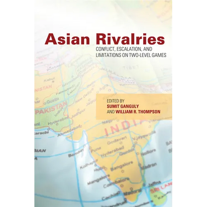 Asian Rivalries: Conflict, Escalation, and Limitations on Two-Level Games - Paperback