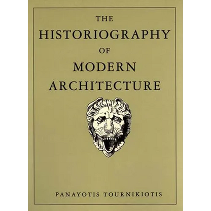 The Historiography of Modern Architecture - Paperback