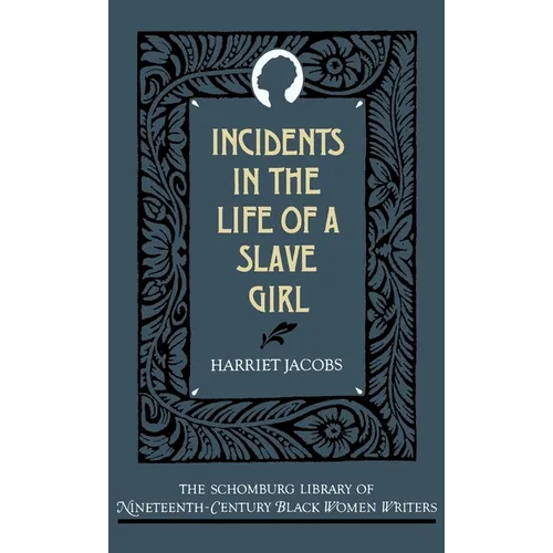 Incidents in the Life of a Slave Girl - Hardcover