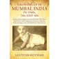 GROWING UP IN MUMBAI, INDIA IN 1940s, '50s AND '60s: Includes stories strangely connected with Diwali, World War I, World War II, India's Independence - Paperback
